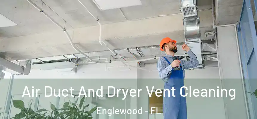  Air Duct And Dryer Vent Cleaning Englewood - FL