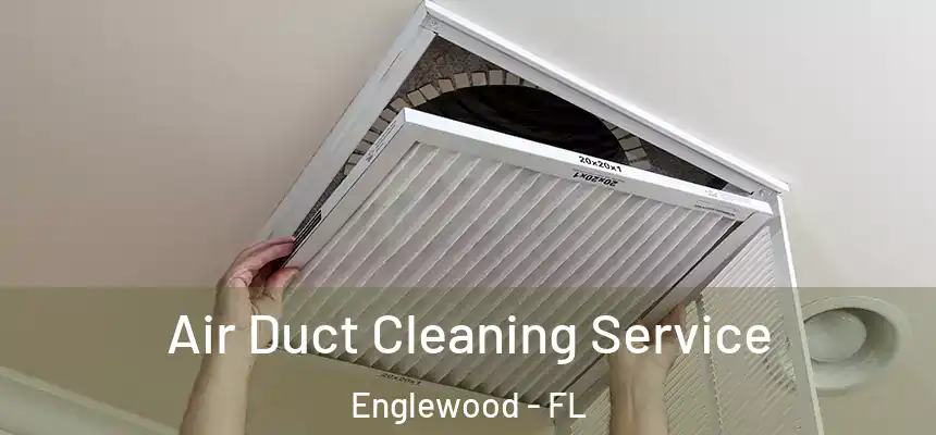 Air Duct Cleaning Service Englewood - FL