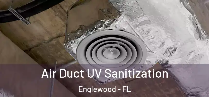  Air Duct UV Sanitization Englewood - FL