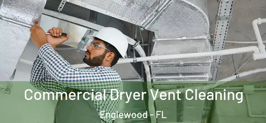 Commercial Dryer Vent Cleaning Englewood - FL