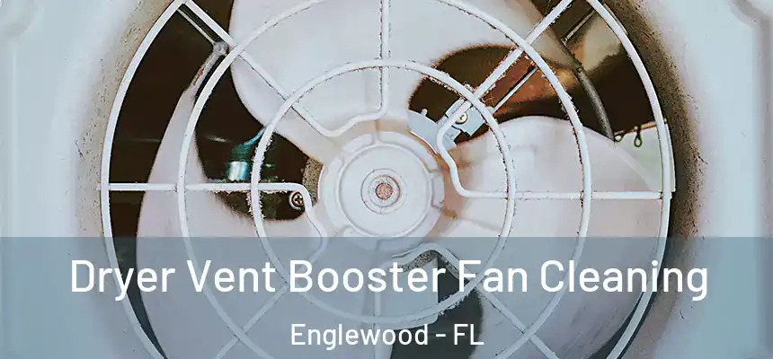  Dryer Vent Booster Fan Cleaning Englewood - FL
