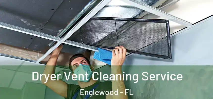  Dryer Vent Cleaning Service Englewood - FL