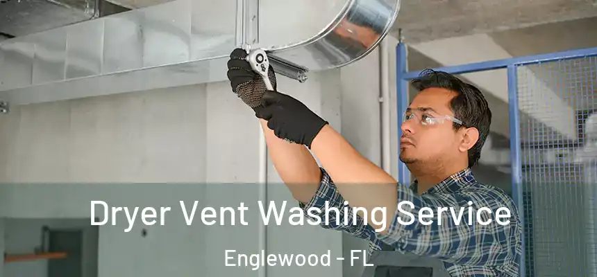  Dryer Vent Washing Service Englewood - FL