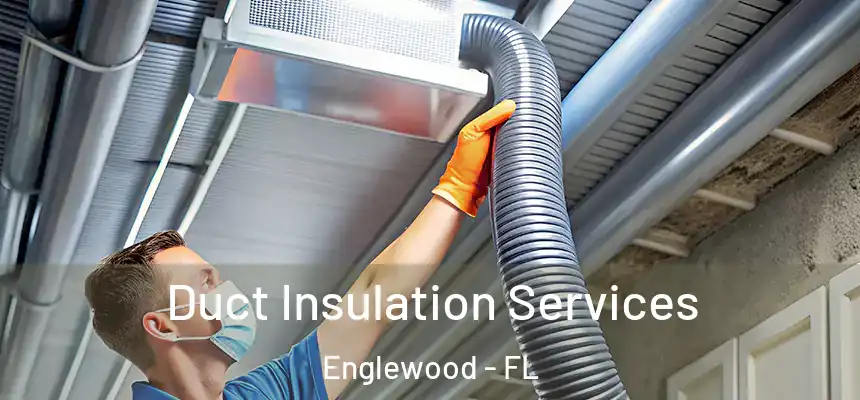  Duct Insulation Services Englewood - FL