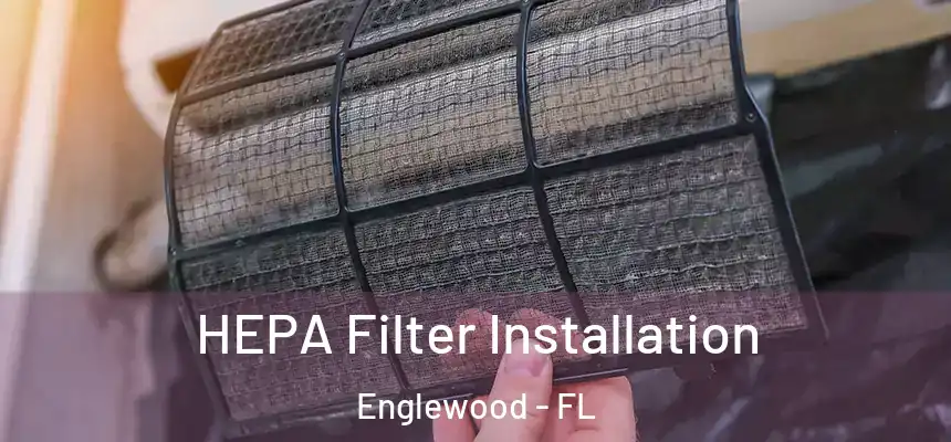  HEPA Filter Installation Englewood - FL