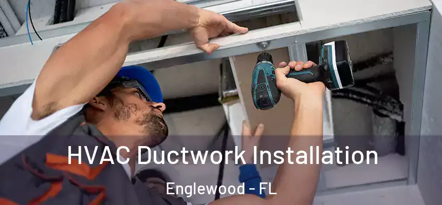  HVAC Ductwork Installation Englewood - FL