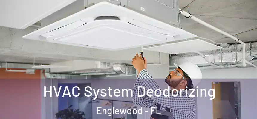  HVAC System Deodorizing Englewood - FL