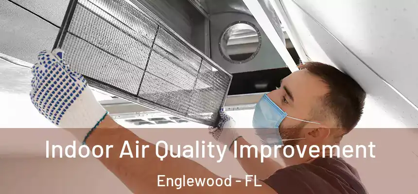  Indoor Air Quality Improvement Englewood - FL