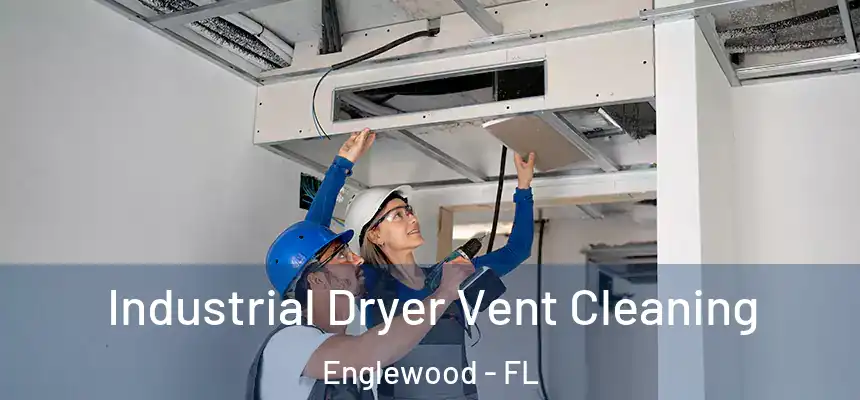 Industrial Dryer Vent Cleaning Englewood - FL