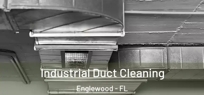Industrial Duct Cleaning Englewood - FL
