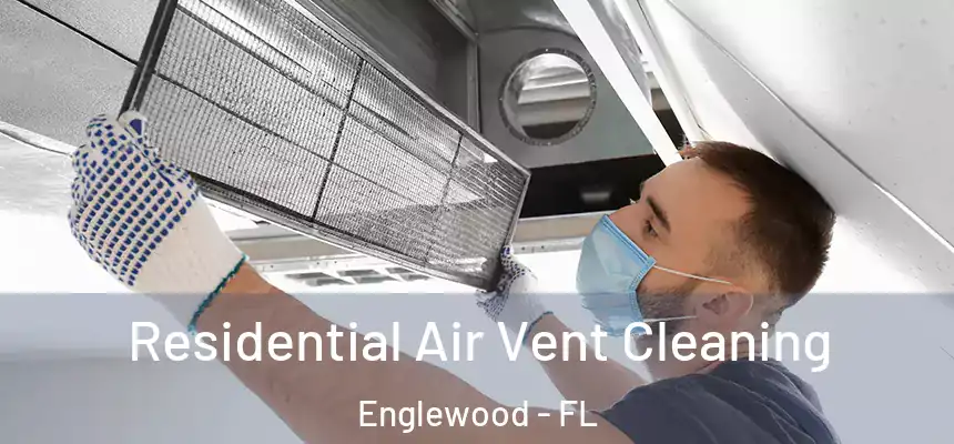 Residential Air Vent Cleaning Englewood - FL