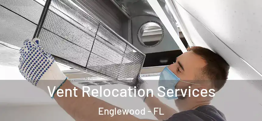  Vent Relocation Services Englewood - FL